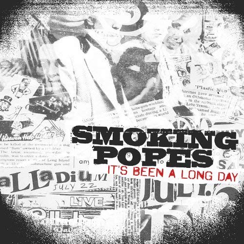 SMOKING POPES "It's Been A Long Day" 12" VINYL/CD