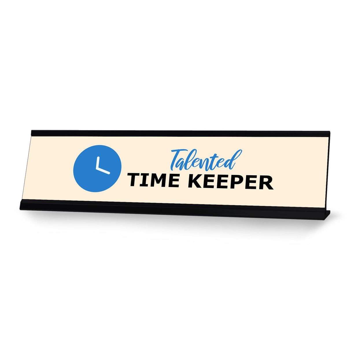 Talented Time Keeper, Black Frame Desk Sign (2x8)